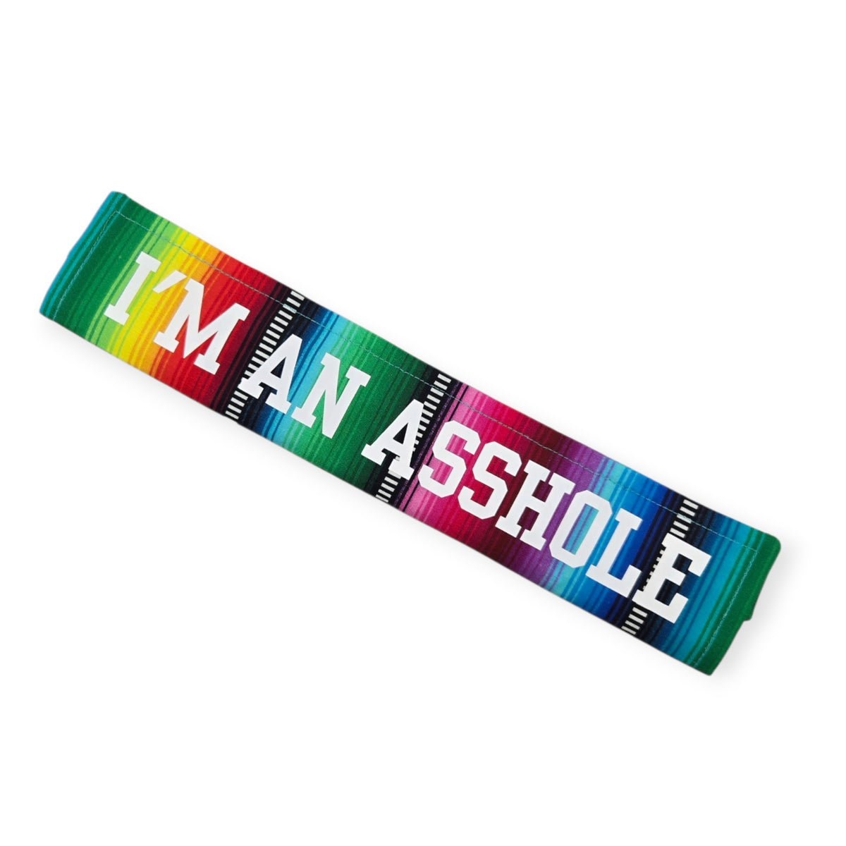 I'm as Asshole (Rainbow Serape) Leash Sleeve