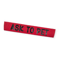Ask to Pet (Black on Red) Leash Sleeve